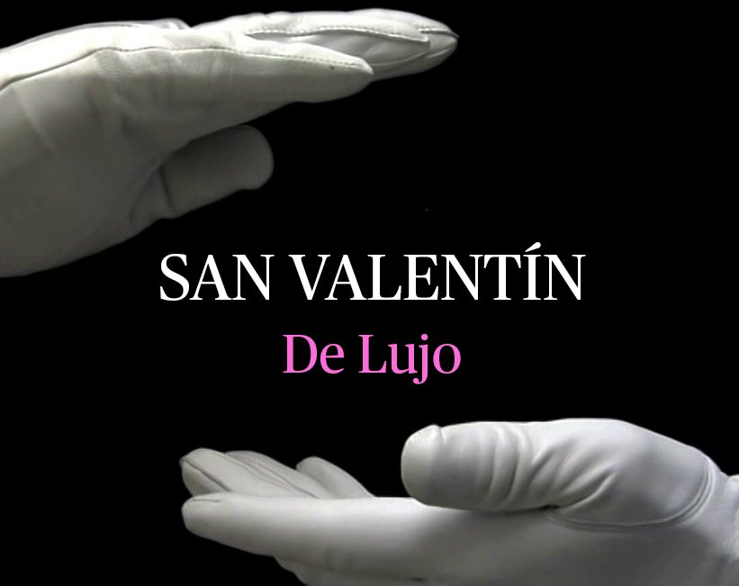 San Valentín de Lujo